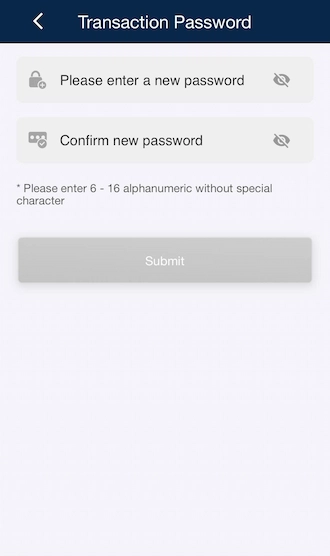 🔻Step 2: Fill in the transaction password and re-enter it to confirm. 