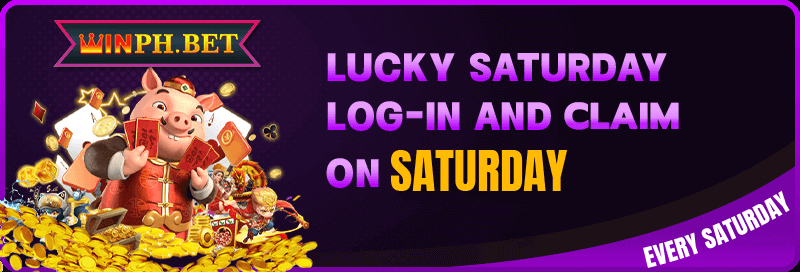 LUCKY SATURDAY - LOG-IN AND CLAIM ON SATURDAY